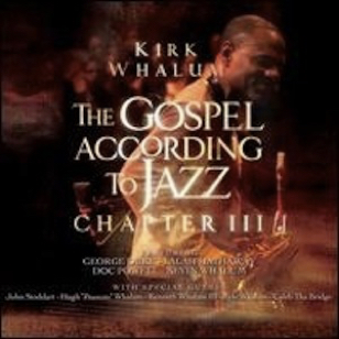 Kirk Whalem - The Gospel According to Jazz